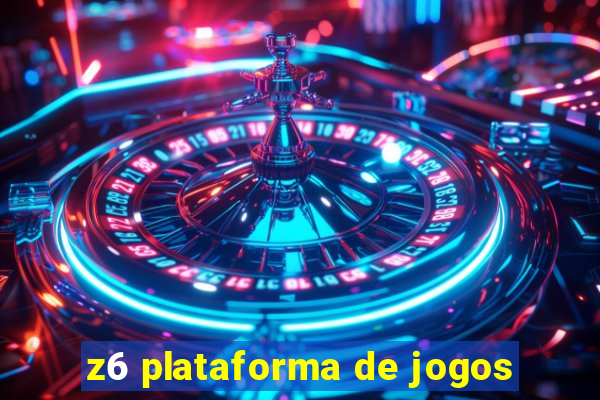 z6 plataforma de jogos